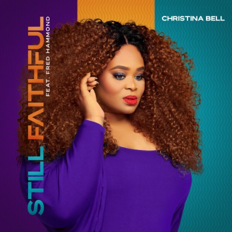 Still Faithful ft. Fred Hammond | Boomplay Music