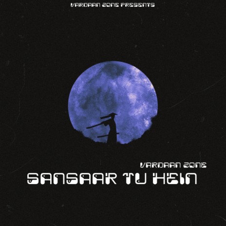 SANSAAR TU HEIN | Boomplay Music