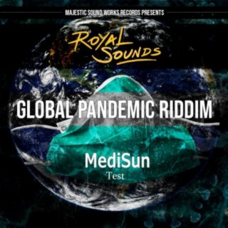 Test (Global Pandemic Riddim)
