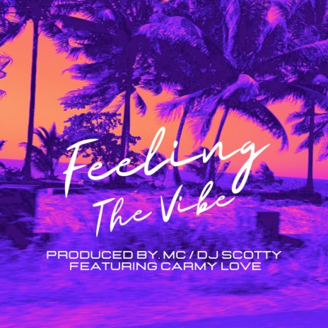 Feeling the Vibe ft. CarmyLove | Boomplay Music