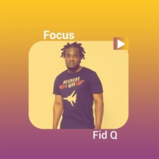 Focus: Fid Q