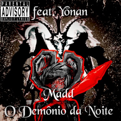 Madd, O Demônio Da Noite ft. Yönan | Boomplay Music