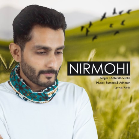 Nirmohi ft. Adhirath Sitoke | Boomplay Music