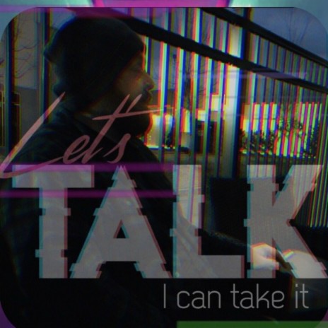 Let's Talk (I Can Take It) | Boomplay Music