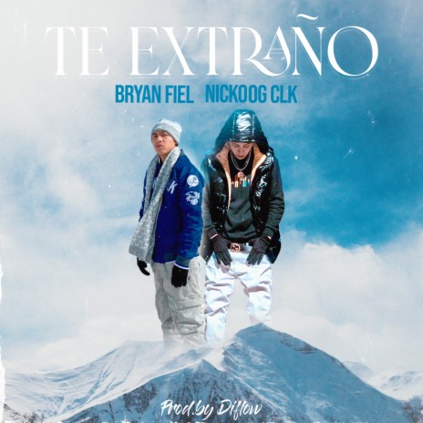 Te Extraño ft. Nickoog Clk | Boomplay Music