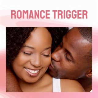Romance Trigger