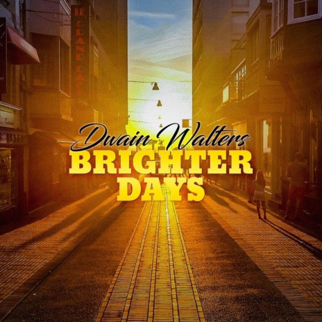 Brighter Days | Boomplay Music