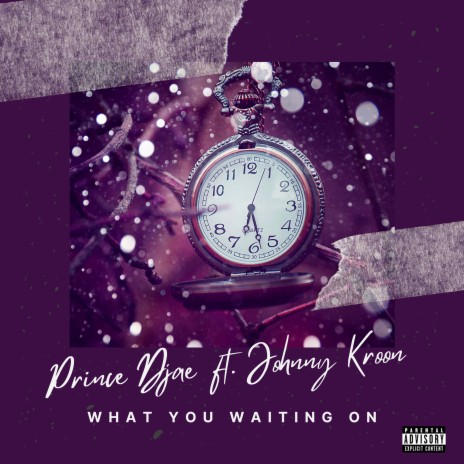 What You Waiting On ft. Johnny Kroon | Boomplay Music