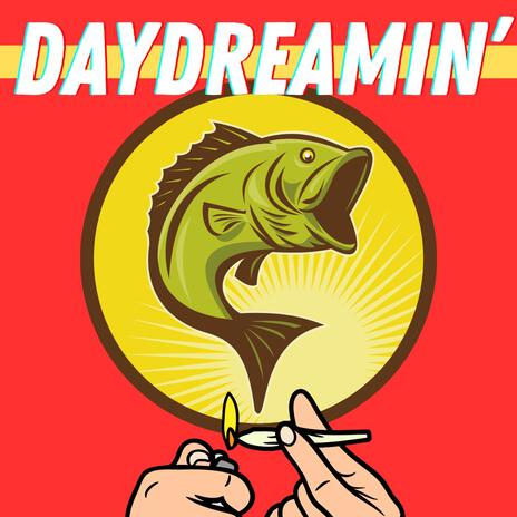 DAYDREAMIN' | Boomplay Music