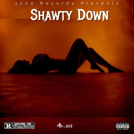 Shawty Down | Boomplay Music