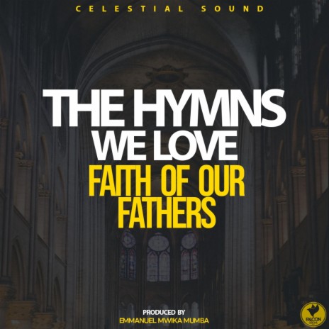 Faith of Our Fathers | Boomplay Music