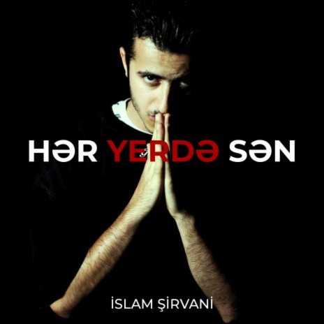 Hər Yerdə Sən | Boomplay Music