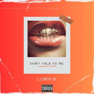 Don't Talk To Me lyrics | Boomplay Music