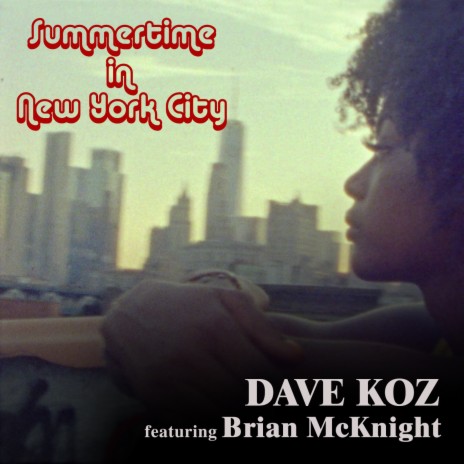 Summertime In NYC ft. Brian McKnight | Boomplay Music