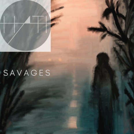 Savages | Boomplay Music