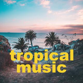 Tropical Music