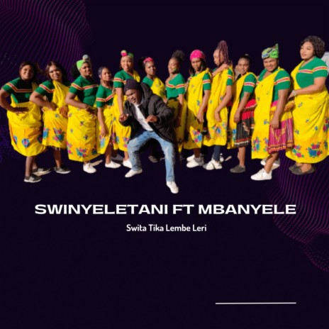 Swita Tika Lembe Leri ft. Mbanyele | Boomplay Music