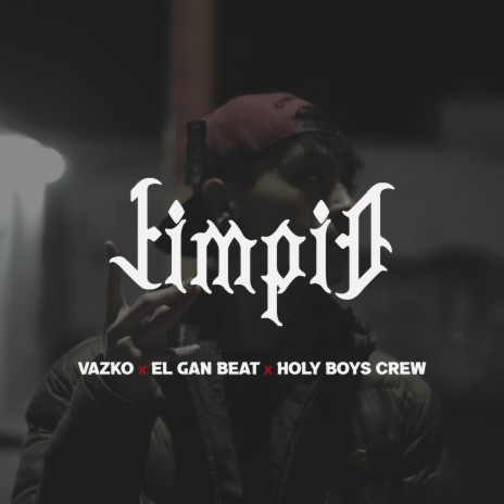 Limpio (Cover) ft. Holy Boys Crew & El Gan Beat | Boomplay Music