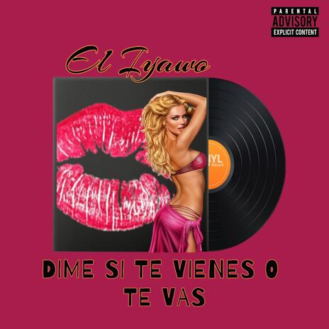 Dime Si Te Vienes o Te Vas | Boomplay Music