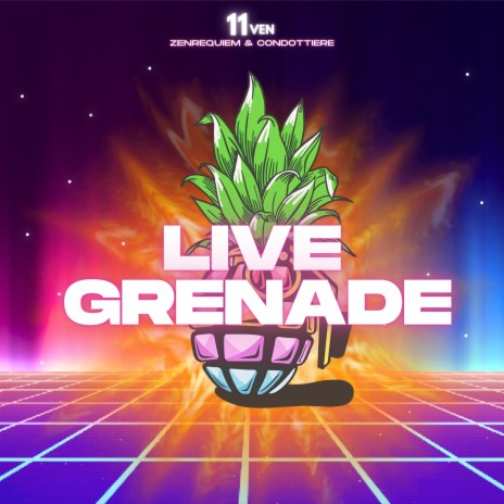 Live Grenade ft. Condottiere & ZENRequiem | Boomplay Music