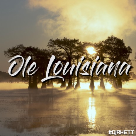 Ole Louisiana | Boomplay Music