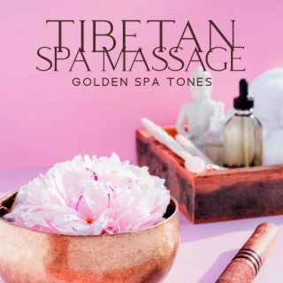 Tibetan Spa Massage: Golden Spa Tones, Massage with the Sound of Tibetan Bowls and Bells, Body-Mind-Soul, Natural Frequencies of the Human Body