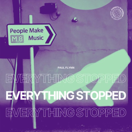Everything Stopped | Boomplay Music
