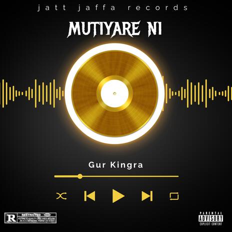 Mutiyare Ni | Boomplay Music