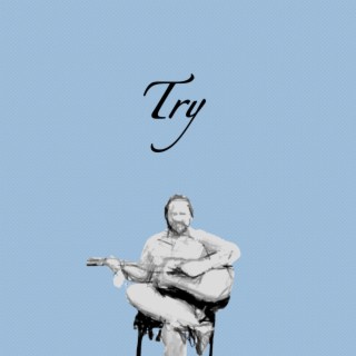 Try (Single Version) lyrics | Boomplay Music