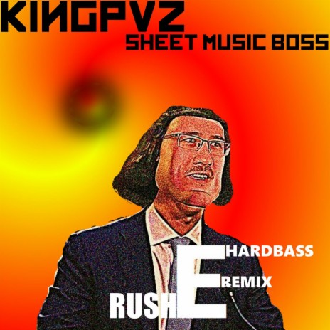 Rush E (Hardbass Remix) ft. Sheet Music Boss | Boomplay Music