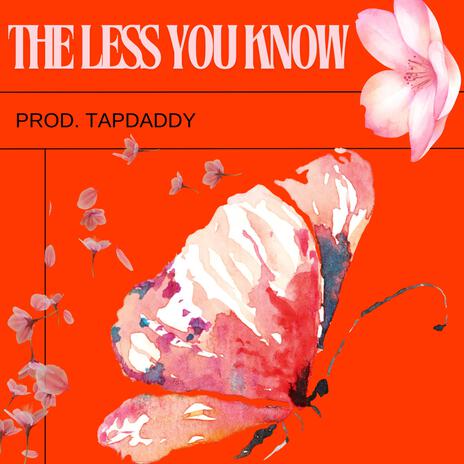 The Less You Know | Boomplay Music