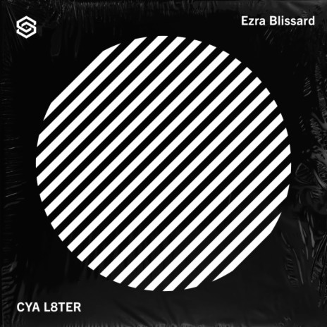 CYA L8TER (Extended Mix) | Boomplay Music