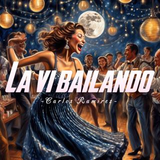 La vi bailando