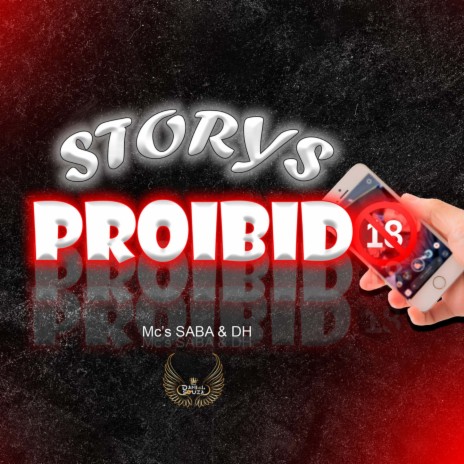 STORYS PROIBIDO ft. MC DH & MC SABA | Boomplay Music