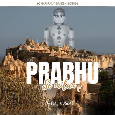 Prabhu Se Milan (Charipalit Sangh) | Boomplay Music