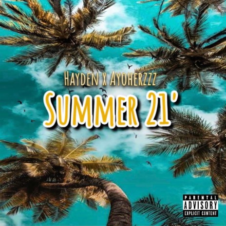 Summer 21' ft. Ayoherzzz | Boomplay Music