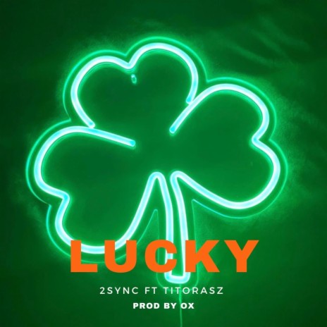 LUCKY ft. TitoRasz | Boomplay Music