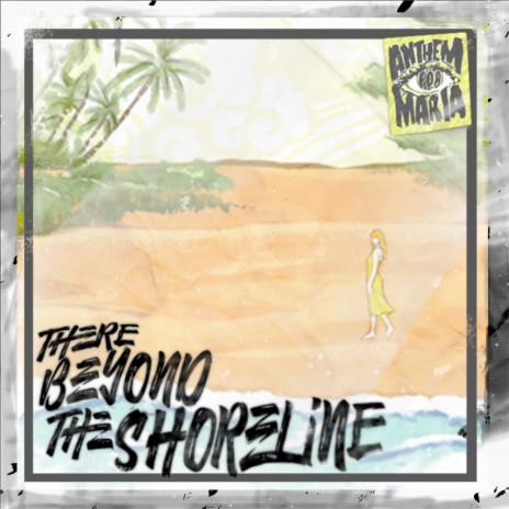 There Beyond the Shoreline | Boomplay Music
