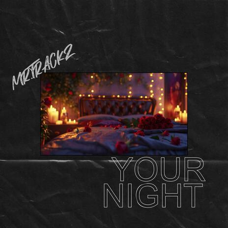 YOUR NIGHT | Boomplay Music