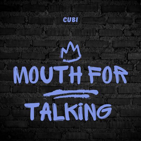 Mouth For Talking | Boomplay Music