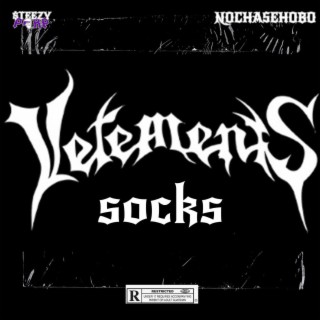 VETEMENTS socks ft. NoChaseHobo lyrics | Boomplay Music