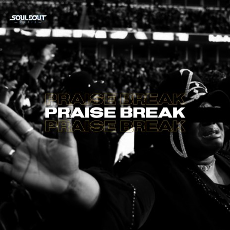 Praise Break | Boomplay Music