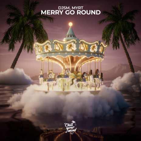 Merry Go Round ft. MYRT | Boomplay Music