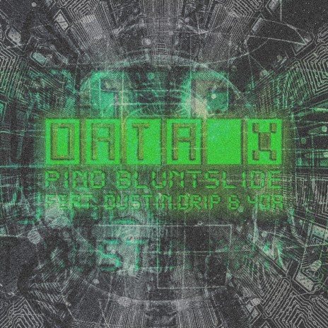 DATA-X ft. Dustin.Drip & 40a | Boomplay Music