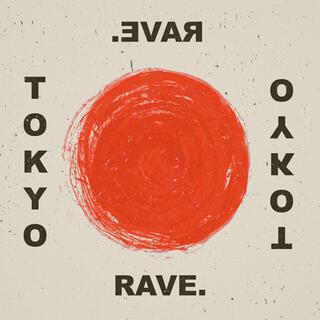 Tokyo Rave