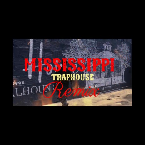 Mississippi Traphouse (Remix) ft. MoneyRunning Yon | Boomplay Music
