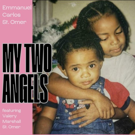 My Two Angels (feat. Valery Marshall St.Omer) | Boomplay Music