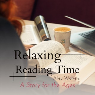 Relaxing Reading Time - A Story for the Ages