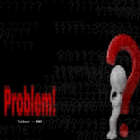 Problem! ft. 00'