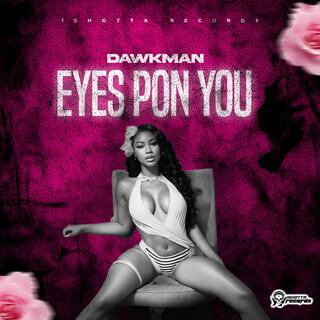 Eyes Pon You lyrics | Boomplay Music